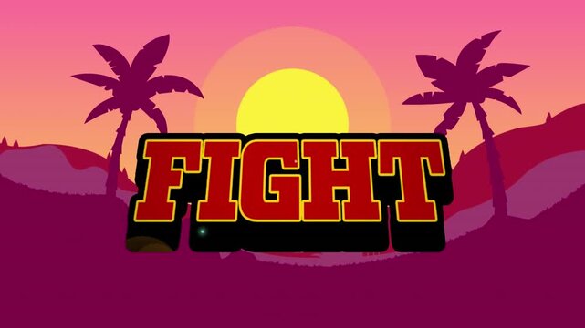 Animation of fight text over palm trees and sunset background