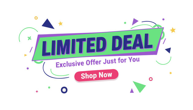A vibrant graphic banner announcing a 'LIMITED DEAL' with an 'Exclusive Offer Just for You' and a 'Shop Now' button, surrounded by colorful abstract shapes.