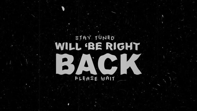 Stay tuned please wait we'll be right back grunge retro VHS 4k  video