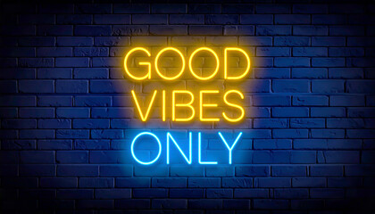 Fototapeta premium Good vibes Only Leuchtreklame 