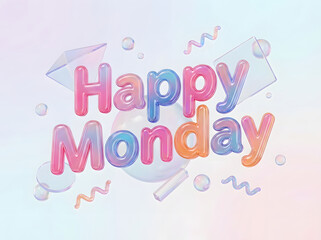 Colorful 3D Happy Monday Text with Geometric Shapes