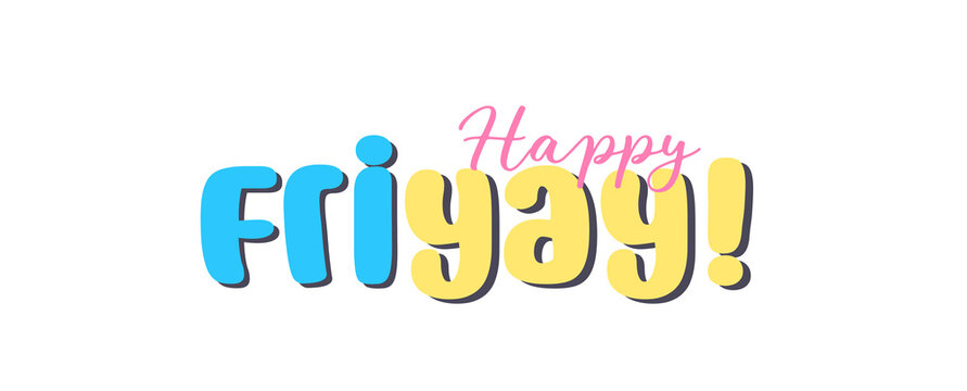 Happy Friyay Typography Sticker, Blue and Yellow Bubble Letters for Social Media Stories, Friday Weekend Celebration Text