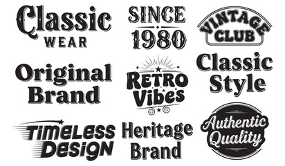 Obraz premium A collection of vintage style typographic designs featuring phrases like classic wear retro vibes and timeless design high quality professional