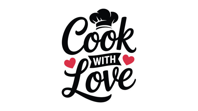 Cook with love elegant script typography design featuring a chef hat and hearts Vector