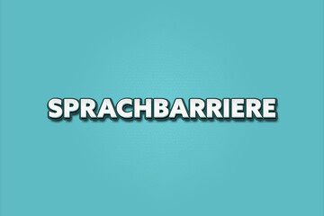 Sprachbarriere (Language barrier) - A turquoise banner illustration with white text.