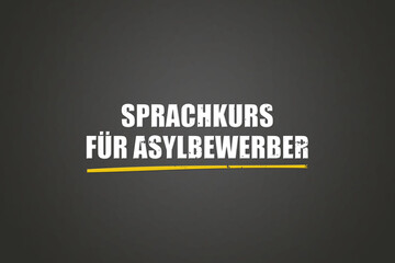 Sprachkurs fuer Asylbewerber (Language course for asylum seekers) - A blackboard with white text.