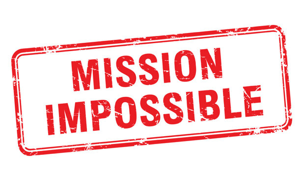 Red rubber stamp with mission impossible text