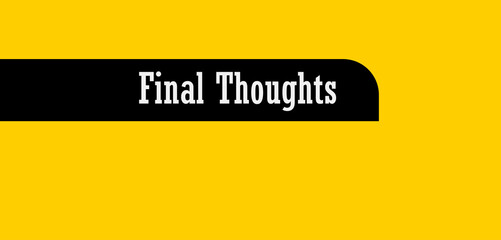 Fototapeta premium final thoughts