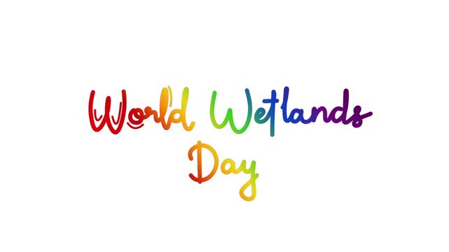 World Wetlands Day One line continuous animated typography intro outro animation video, hand drawn calligraphy monoline lettering vintage text on background single line art rainbow type on white bg ba