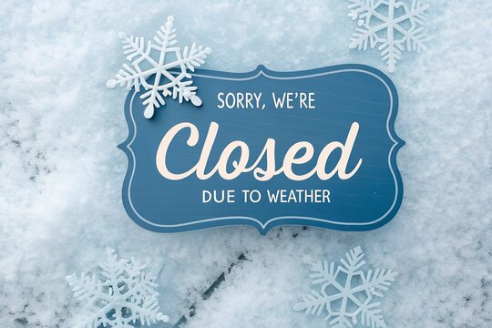 Sorry We're Closed Due To Weather Snow Sign,
Winter Snowy Closed Sign With Snowflake Background,
Blue Snow Covered Sorry We're Closed Notice,
Frosty Weather Closure Sign Snowflakes Texture