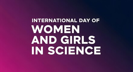 International day of women and girls in science banner with purple and blue gradient background