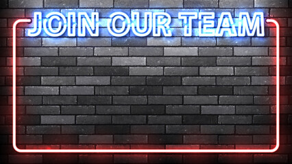 Vector neon frame of Join Our Team isolated on wall background. Concept of hiring.