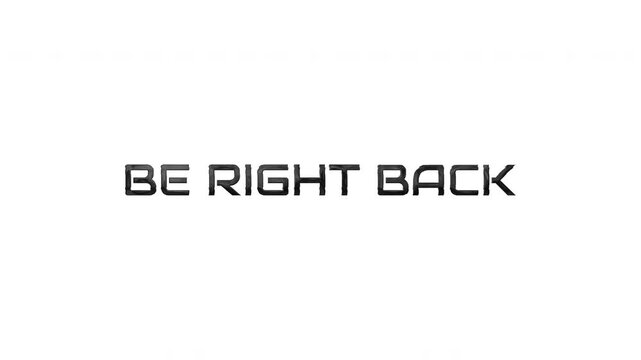 Be right back glitch digital screen streaming pause message video suitable for temporary breaks in live streams, broadcasts, or online meetings to inform viewers of a short absence.