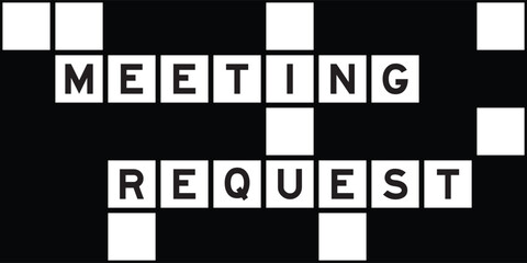 Alphabet letter in word meeting request on crossword puzzle background