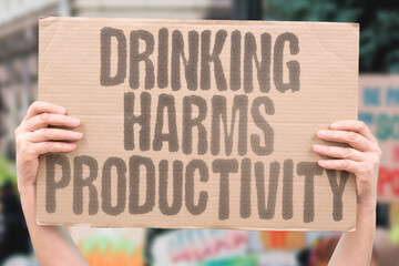 "Drinking Harms Productivity" Alcohol reduces work performance. ALCOHOL. PRODUCTIVITY. PERFORMANCE. WORK. HARM.