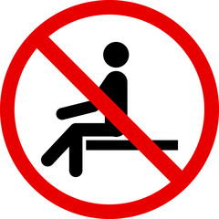 No Sitting Sign prohibition symbol with a person sitting on a bench isolated on white background for safety and warning concepts