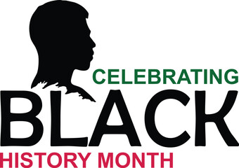 Celebrating Black History Month February . 
Vector Design for Black History Month . 