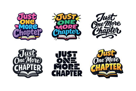 Emblematic Lettering Styles. Just One More Chapter. Set lettering. harmonious lettering variations of the same emblematic concept, each with different artistic