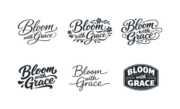 Graceful Bloom Typographic Art. Bloom with grace typography. Set lettering. harmonious lettering variations of the same emblematic concept, each with different