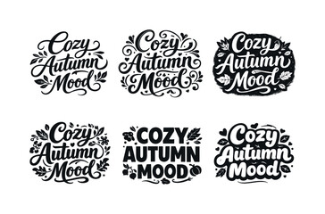 Fototapeta premium Cozy Autumn Typographic Styles. Cozy Autumn Mood. Set lettering. harmonious lettering variations of the same emblematic concept, each with different artistic