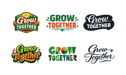 Fototapeta premium Diverse Lettering Designs. Grow Together. Set lettering. harmonious lettering variations of the same emblematic concept, each with different artistic