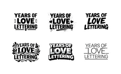 Obraz premium Emblematic Lettering Variations. Years of Love Lettering. Set lettering. harmonious lettering variations of the same emblematic concept, each with different