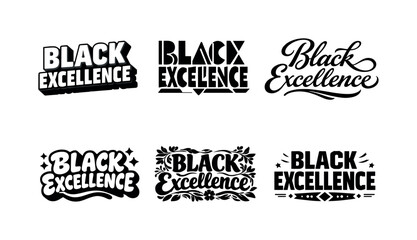 Obraz premium Black Excellence Typography. Black Excellence Typography. Set lettering. harmonious lettering variations of the same emblematic concept, each with different