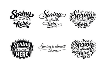 Fototapeta premium Harmonious Spring Lettering. Spring is almost here. Set lettering. harmonious lettering variations of the same emblematic concept, each with different artistic