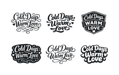 Fototapeta premium Warm Love Typography. Cold days warm love. Set lettering. harmonious lettering variations of the same emblematic concept, each with different