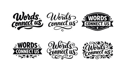 Obraz premium Creative Lettering Variations. Words connect us. Set lettering. harmonious lettering variations of the same emblematic concept, each with different artistic