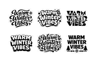 Obraz premium Warm Winter Lettering. Warm winter vibes. Set lettering. harmonious lettering variations of the same emblematic concept, each with different artistic