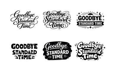 Obraz premium Creative Lettering Showcase. Goodbye Standard Time. Set lettering. harmonious lettering variations of the same emblematic concept, each with different artistic
