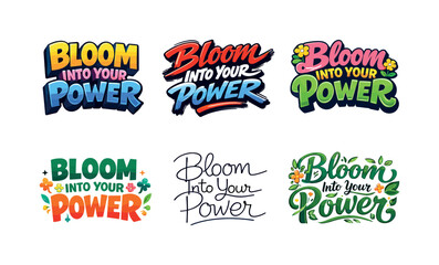 Fototapeta premium Creative Lettering Grid. Bloom Into Your Power. Set lettering. harmonious lettering variations of the same emblematic concept, each with different artistic