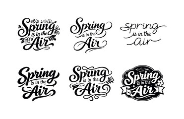Fototapeta premium Spring Lettering Variations. Spring is in the Air. Set lettering. harmonious lettering variations of the same emblematic concept, each with different artistic