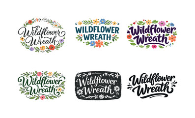 Obraz premium Wildflower Wreath Lettering. Wildflower Wreath. Set lettering. harmonious lettering variations of the same emblematic concept, each with different artistic