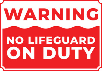 Warning sign no lifeguard on duty beach safety alert