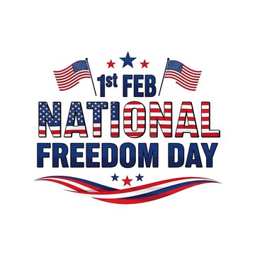 Celebrating national freedom day on february 1st a symbol of american liberty