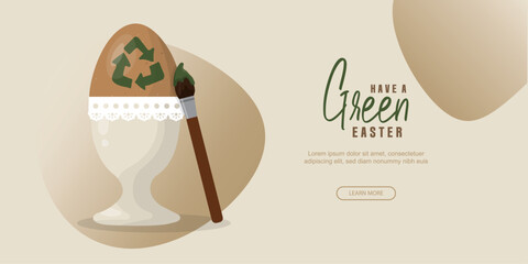 Have a Green Easter. Eco Egg Painting with green recycle symbol. Eco-friendly holiday greeting banners. Sustainable easter concept. Happy green easter holiday. Eco easter concept. Vector illustration