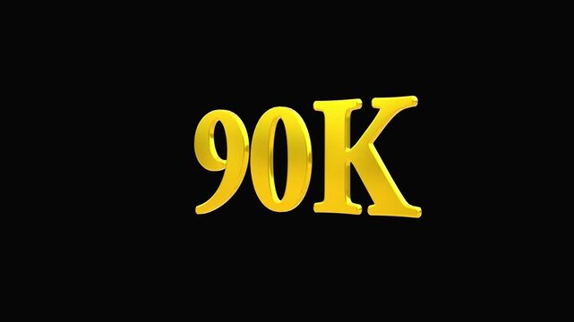 90K Followers Celebration 3d text animation on black background.  90K golden Text reveal animation.