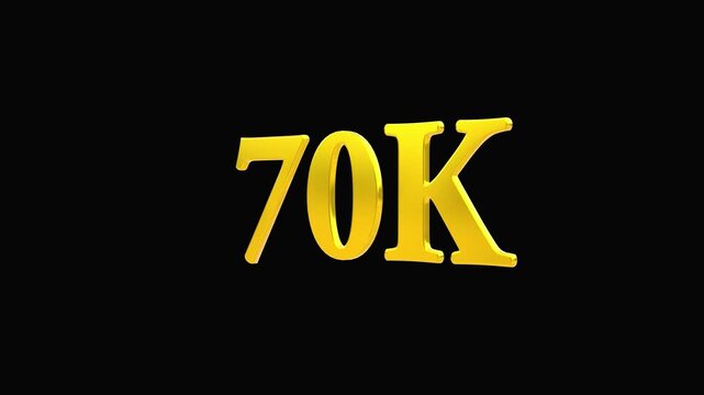 70K Followers Celebration 3d text animation on black background.  70K golden Text reveal animation.
