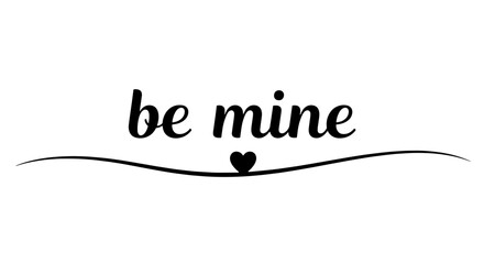  Be Mine typography for romantic cards