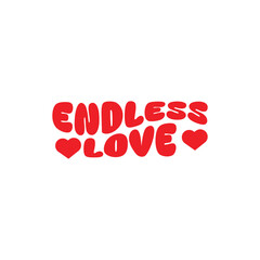 Endless love text with hearts on a white background vibrant red color