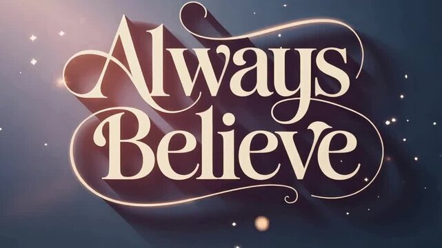 Faith-inspired typography &ldquo;Always Believe&rdquo; with glowing script font and sparkles