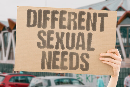 "Different Sexual Needs" Partners require varying intimacy. DIFFERENT. SEXUAL. NEEDS. VARYING. PARTNERS.