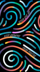 Motivational Abstract Gradient Line Art with Never Give Up, Keep Growing, Think Positive Text, Colorful Mobile Wallpaper on Black