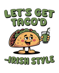 Funny Taco Cartoon with Irish Humor T-Shirt Design