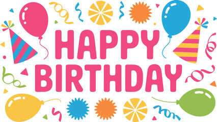 A colorful Happy Birthday graphic with balloons and confetti on a white background