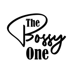 The Bossy One 