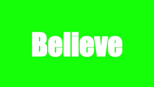 White block lettering of the positive affirmation believe brightly illuminated against a vibrant neon green screen perfect for video overlays or chroma key effects