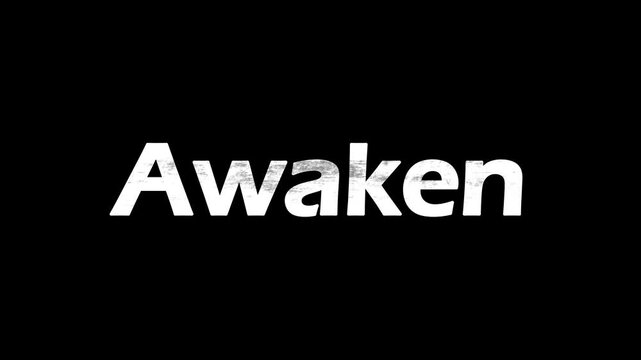 Bold distressed white text displaying the word awaken centered against a stark black background suggesting emergence or realization in a dramatic style.